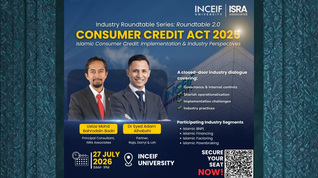 Industry Roundtable on Consumer Credit Act 2025 hosted by INCEIF University and ISRA Associates
