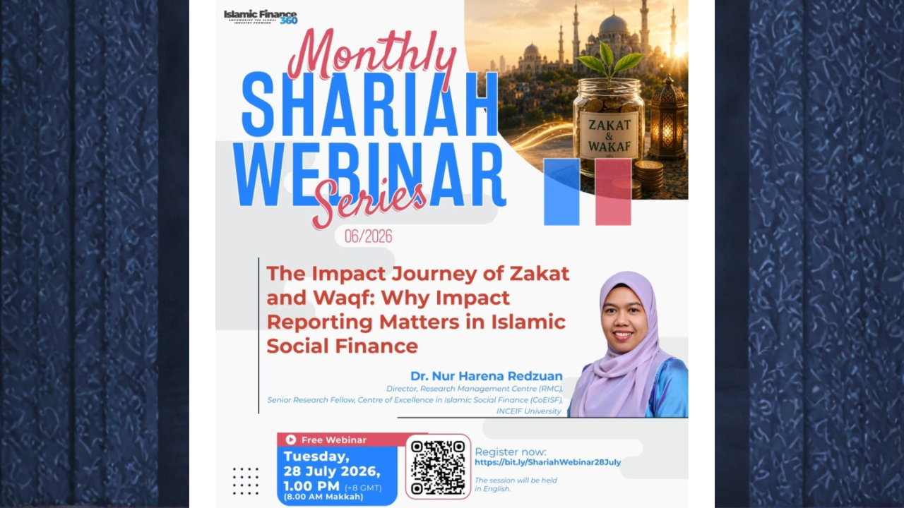 IslamicFinance360 Monthly Shariah Webinar on the impact of zakat and waqf in Islamic social finance
