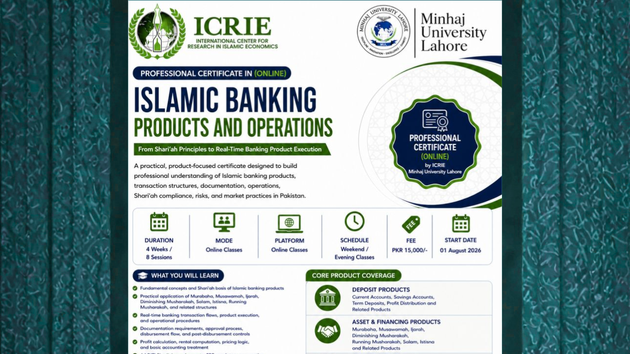 Online Professional Certificate in Islamic Banking Products and Operations by ICRIE at Minhaj University Lahore