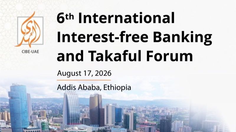 6th International Interest-Free Banking and Takaful Forum 2026 in Addis Ababa, Ethiopia