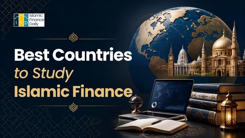 Best countries to study Islamic finance