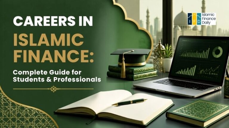 Careers in Islamic Finance – Complete Guide for Students and Professionals