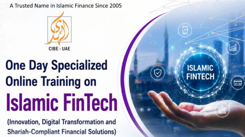 One-Day Specialized Online Training on Islamic FinTech by AlHuda CIBE held online on 26 September 2026.
