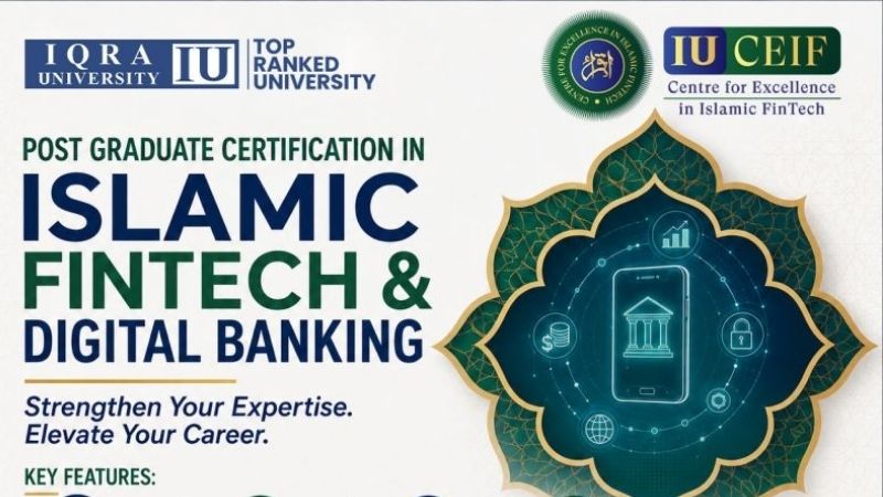 Post Graduate Certification in Islamic FinTech & Digital Banking by Iqra University